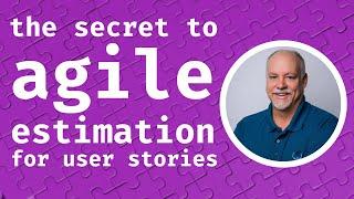 The Secret to Agile Estimation for User Stories with Mike Cohn