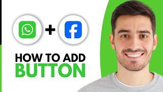 How To Add WhatsApp Button On Facebook Page (2025)