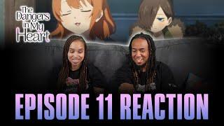 We're a Bit Alike | The Dangers in My Heart Ep 11 Reaction