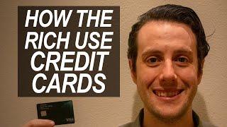 Credit Cards Explained [How the Rich Use Credit Cards]