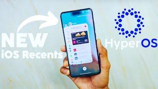 Enable iOS Recents in Xiaomi HyperOS Phones  Advanced NEW FEATURES 