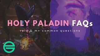 Holy Paladin FAQs - Season 1 TWW