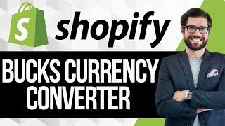 Bucks Currency Converter Pro++ Shopify App Tutorial