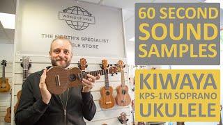 60 Second Sound Samples - Kiwaya KPS-1M Soprano Ukulele