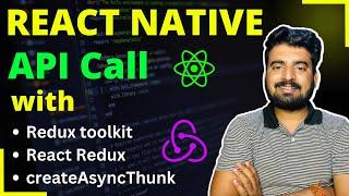 React Native Api Call with Redux Toolkit & createAsyncThunk  | Engineer Codewala