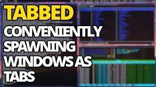 Suckless Tabbed: Conveniently Spawning New Windows As Tabs