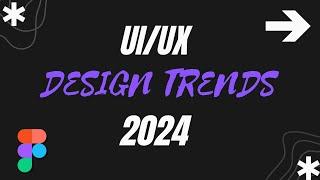 2024 UI/UX Design Trends