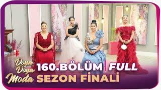 Doya Doya Moda 160.Bölüm Sezon Finali | 3 Temmuz 2020