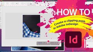 How to add an image clipping path or outline Adobe® InDesign®