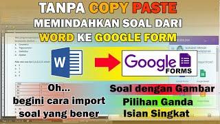 Cara Import Soal ke google Form || Bisa Pilihan Ganda, Isian Singkat dan juga Soal Gambar