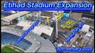 Etihad Stadium Expansion 30th January 2025 - New Pieces - Manchester City FC