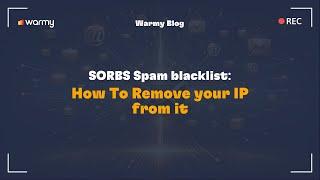 SORBS Spam blacklist: How To Remove your IP from it