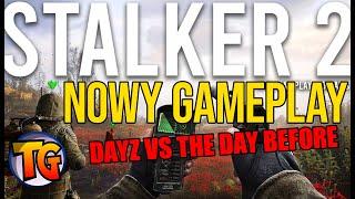 2024/08 Stalker 2 Nowy Gameplay, DayZ a The Day Before