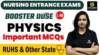 Nursing Entrance Exams 2024 Physics L-40 | Physics Important MCQs | Jyotsna Ma'am