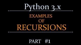 python recursion- Examples of  Recursions in Python - Part #1