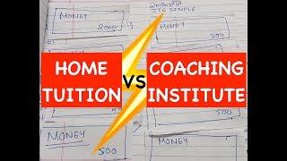 Home Tuition vs Coaching Institute