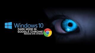 How to Enable DARK MODE in GOOGLE CHROME  | Reduce Eye Strain