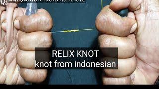 RELIX KNOT | knot fishing from indonesian | Fishing Knots Braided To Leader