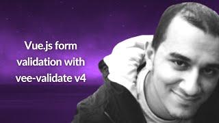 Vue.js form validation with vee-validate v4 | Abdelrahman Awad | Conf42 JavaScript 2021