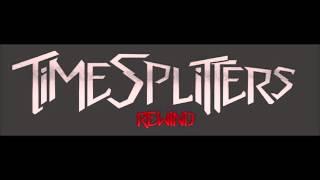 Timesplitters Rewind Theme (Experimental) Extended