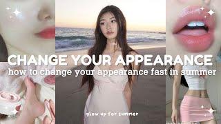 Change your appearance for Summer || Summer Glow up