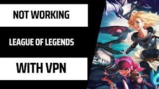  Fix: League of Legends Not Working With VPN [100% Working Solution]  Seamless Gaming Guide 2024! 