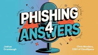 Phishing For Answers with Chris Nicolaou, CISO of CloudSpace