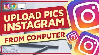 HOW TO UPLOAD INSTAGRAM PHOTOS FROM YOUR COMPUTER 2020 | Free and Easy Guide for IG POST using PC