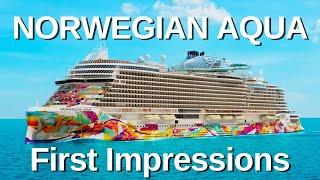 NORWEGIAN AQUA   First Impressions