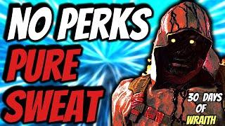 NO PERKS PURE SWEAT WRAITH - Dead by Daylight | 30 Days of Wraith - Day 9