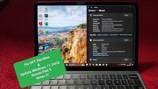 FixGPT Partition dan update windows 11 24h2 aman di xiaomi pad 5