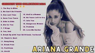 𝐀𝐫𝐢𝐚𝐧𝐚𝐆𝐫𝐚𝐧𝐝𝐞 Playlist ~ Greatest Hits 2024 Collection ~ Top 20 Hits Playlist Of All Time