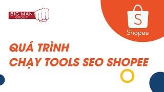 Tool Shopee | Quá trình chạy tool SEO Shopee mới nhất 2021