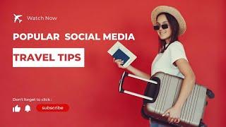 Popular Social Media Travel Tips | Exploranista 