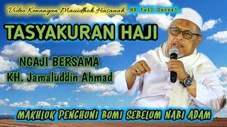 KH. Jamaluddin Ahmad. Makhluk Penghuni Bumi Sebelum Nabi Adam (Video Kenangan)