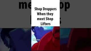 shoplifters vs shopdroppers