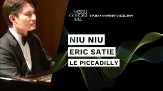 Niu Niu: Eric Satie, Le Piccadilly