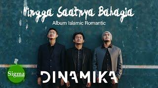 Hingga Saatnya Bahagia - DINAMIKA (Video Lirik)