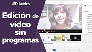 Edita video gratis y sin programas - #Pikceles con @_keyframe