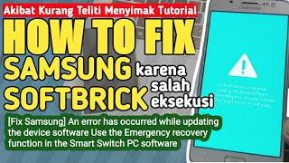 How to Fix Samsung Softbrick An error has uccurred while update updating the device software