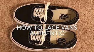 How To Lace Vans Authentic