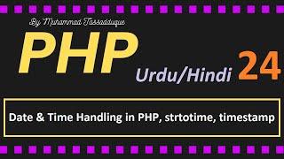 Date and Time Functions in PHP | Timestamp | strtotime | PHP Tutorial for beginners in Hindi / Urdu