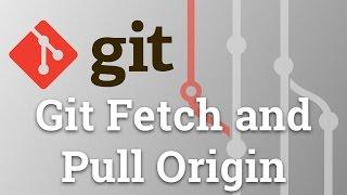 Learn Git from Scratch - Fetch and Pull from Origin