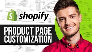 Shopify Product Page Customization 2024 (Full Guide)