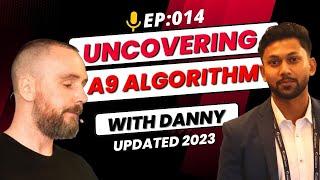 Amazon A9 Algorithm Explained | Uncover Ranking Secrets & Myths with Danny @SellerSessions