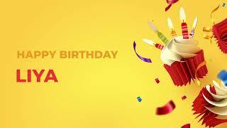 Happy Birthday LIYA ! - Happy Birthday Song made especially for You! 