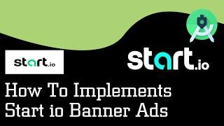 How To Implements Start io Banner Ads || Ict Foysal || Update method