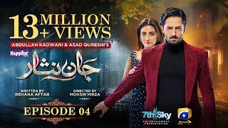 Jaan Nisar Ep 04 - [Eng Sub] - Digitally Presented by Happilac Paints - 17th May 2024 - Har Pal Geo