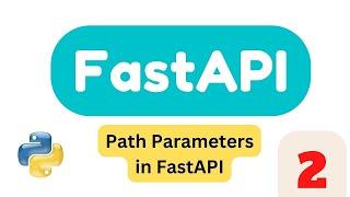 Path Parameters | Part2 | FastAPI Tutorial 2023