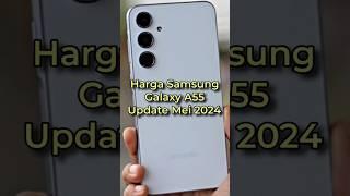 Harga Samsung Galaxy A55 : Update Mei 2024 #harga #samsung #galaxya55 #spesifikasi #smartphone